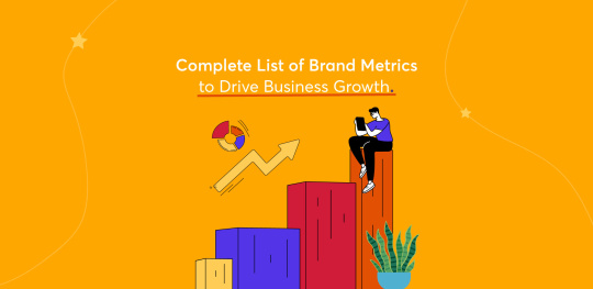 Complete List of Brand Metrics to Drive Business Growth