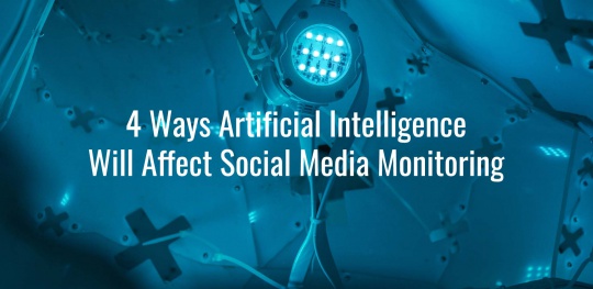 4-ways-artficial-intelligence-will-affect-social-media-monitoring | Mentionlytics