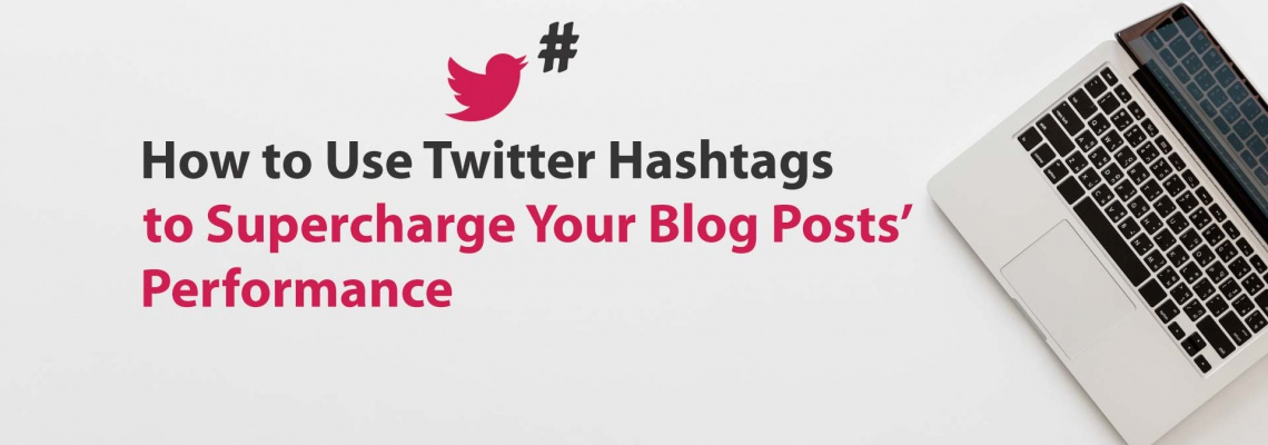 Twitter-hashtags-Supercharge-Blog-Posts-Performance