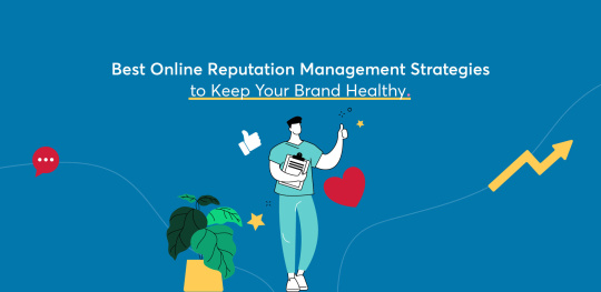 Best Online Reputation Management Strategies to Keep Your Brand Healthy