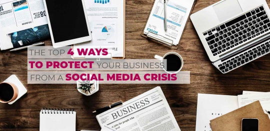 top-ways-to-protect-your-business-from-social-media-crisis