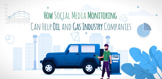 How Social Media Monitoring Can Help Oil and Gas Industry Companies