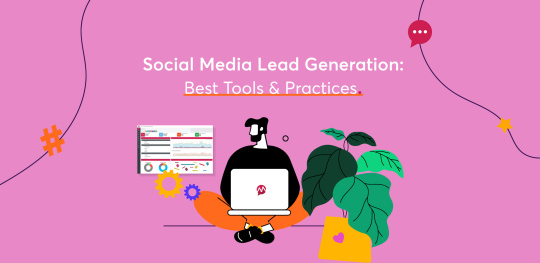 Social Media Lead Generation - Best Tools & Practices