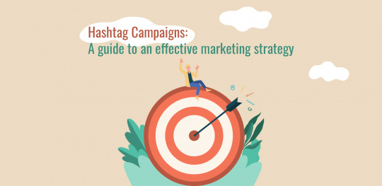 Hashtag Campaigns: A guide to an effective marketing strategy