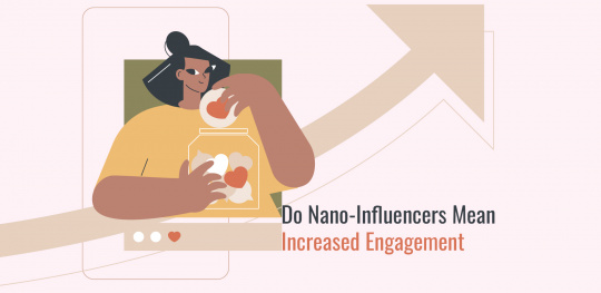 Do Nano-Influencers Mean Increased Engagement