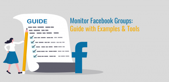 Monitor Facebook Groups: Guide with Examples & Tools (2022)