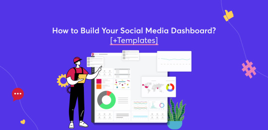 How to Build Your Social Media Dashboard + Templates