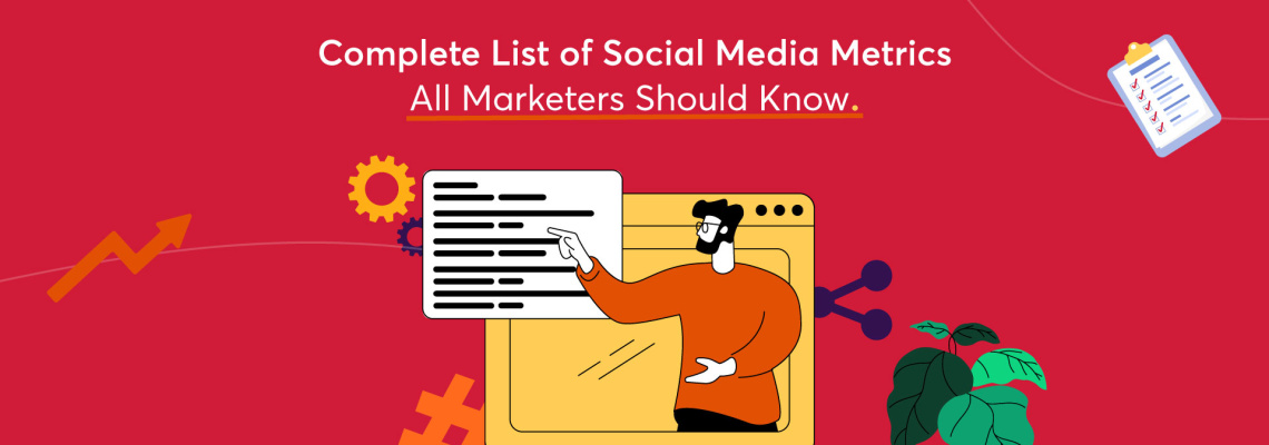 Complete List of Social Media Metrics All Marketers Should Know