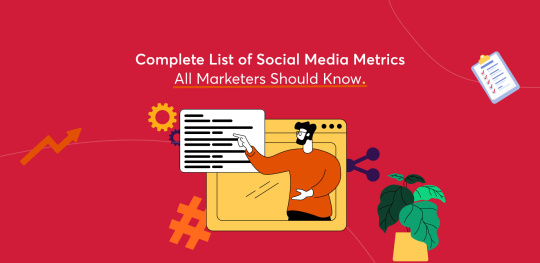 Complete List of Social Media Metrics All Marketers Should Know