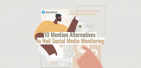 10 Mention Alternatives to Nail Social Media Monitoring