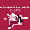 Best Sentiment Analysis Tools in 2025