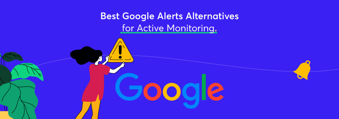 Best Google Alerts Alternatives for Active Monitoring