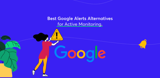 Best Google Alerts Alternatives for Active Monitoring