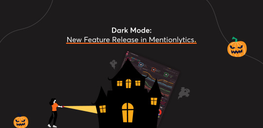 Dark Mode: New Feature Release in Mentionlytics