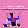 Account-Based-Marketing-Tactics-&-Strategies-to-Boost-Sales