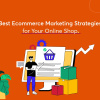 Best-Ecommerce-Marketing-Strategies-for-Your-Online-Shop
