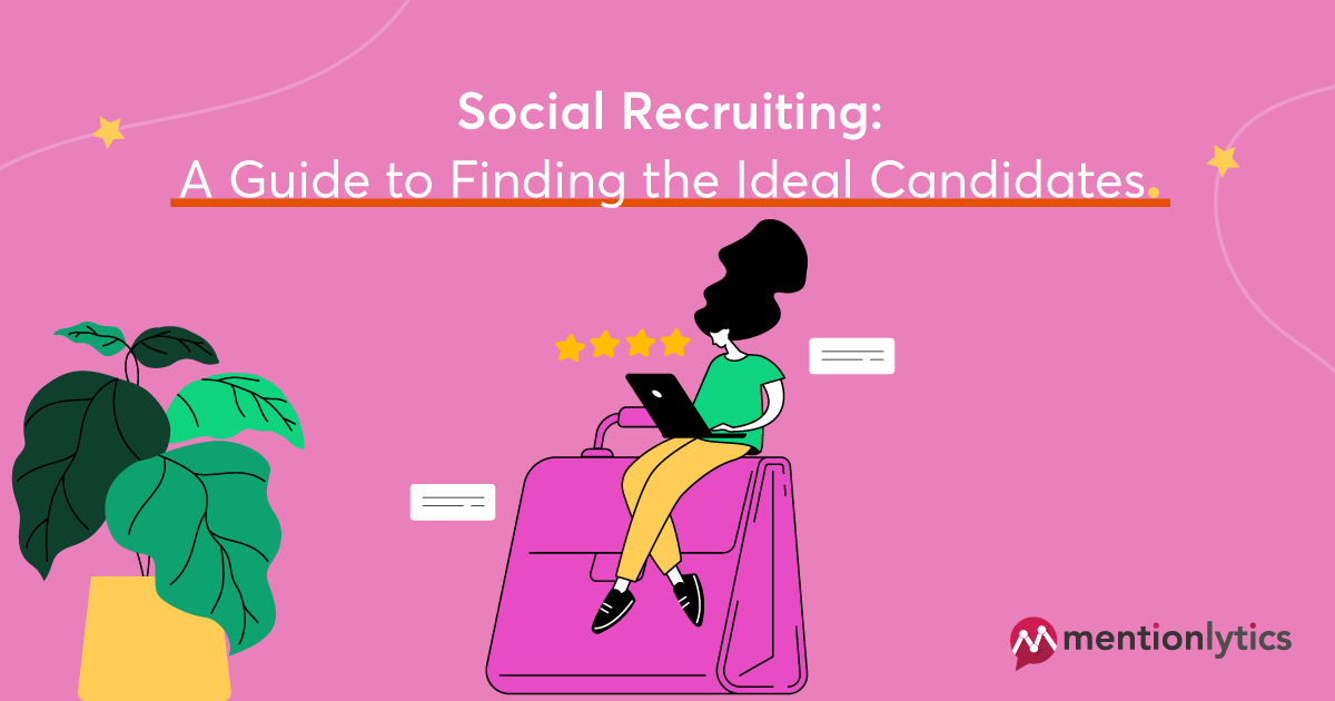Social Recruiting: A Guide to Finding the Ideal Candidates