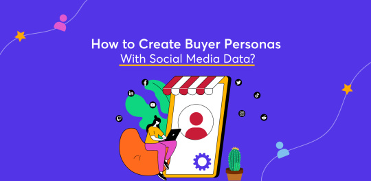 How-to-Create-Buyer-Personas-With-Social-Media-Data