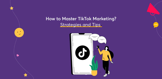 How-to-Master-TikTok-Marketing-Strategies-and-Tips