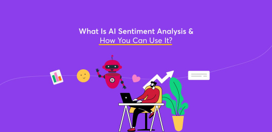 What Is AI Sentiment Analysis and How You Can Use It