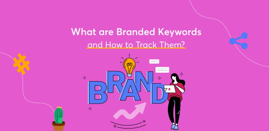 What-are-Branded-Keywords-and-How-to-Track-Them