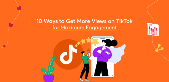 10-Ways-to-Get-More-Views-on-TikTok-for-Maximum-Engagement