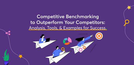 Competitive Benchmarking to Outperform Your Competitors Analysis Tools & Examples for Success