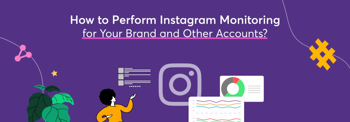 How to Perform Instagram Monitoring for Your Brand and Other Accounts