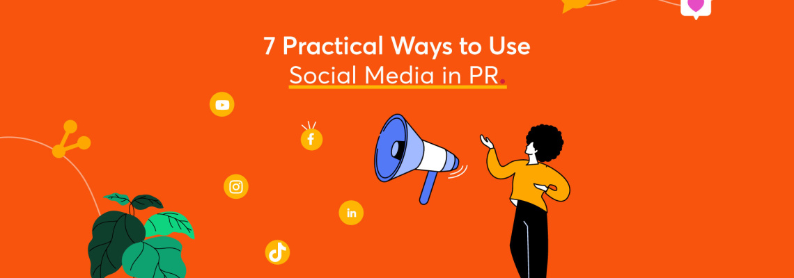 7 Practical Ways to Use Social Media in PR