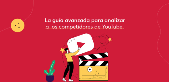 La guía avanzada para analizar a los competidores de YouTube