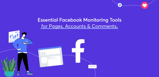 Essential Facebook Monitoring Tools for Pages, Accounts & Comments