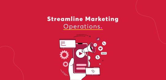 Streamline Marketing Operations