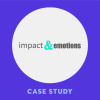 case study - impact & emotions
