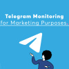 A Guide to Telegram Monitoring for Marketing Purposes Cover Image