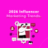 Influencer Marketing Trends 2026