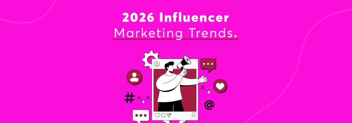 Influencer Marketing Trends 2026