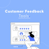 Customer Feedback Tools