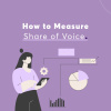 How to Measure Share of Voice