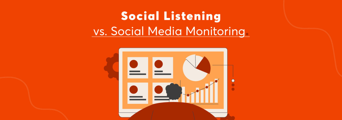 Social Listening vs. Social Media Monitoring