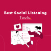 Best Social Listening Tools to track your brand mentions