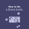 how to do a brand audit