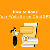 How to Rank Your Website on ChatGPT