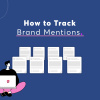 How to Track Brand Mentions