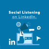 social listening on linkedln
