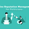 Online Reputation Management for Politicians