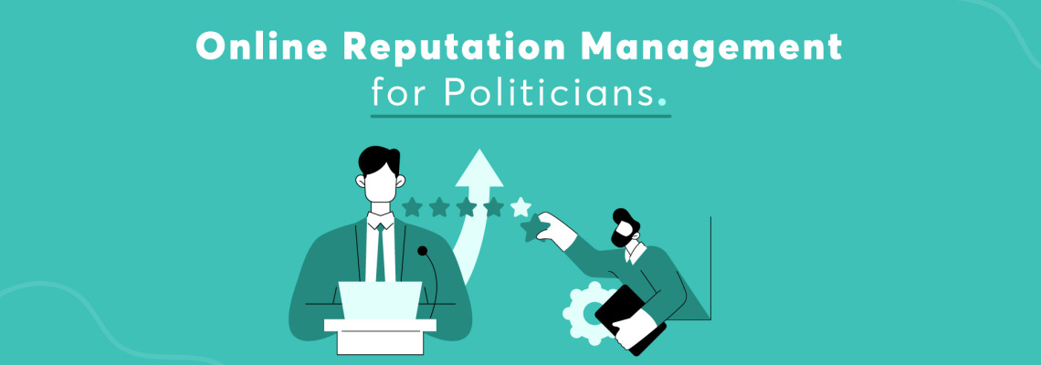Online Reputation Management for Politicians
