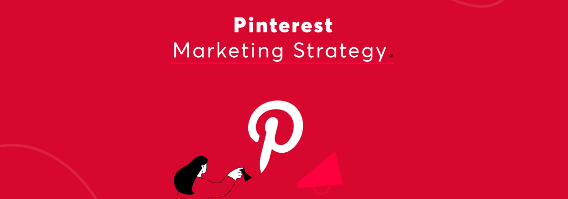Pinterest Marketing Strategy