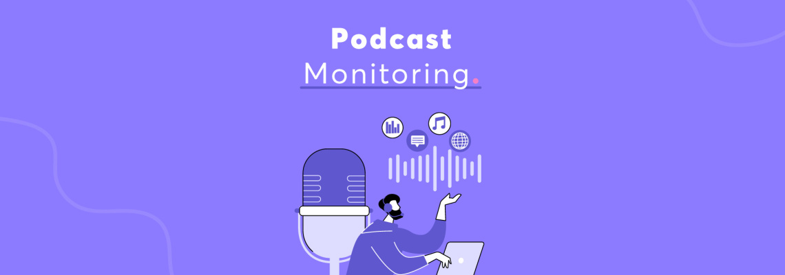 Podcast Monitoring