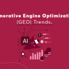 Generative Engine Optimization (GEO) Trends