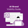 AI Brand Visibility Guide